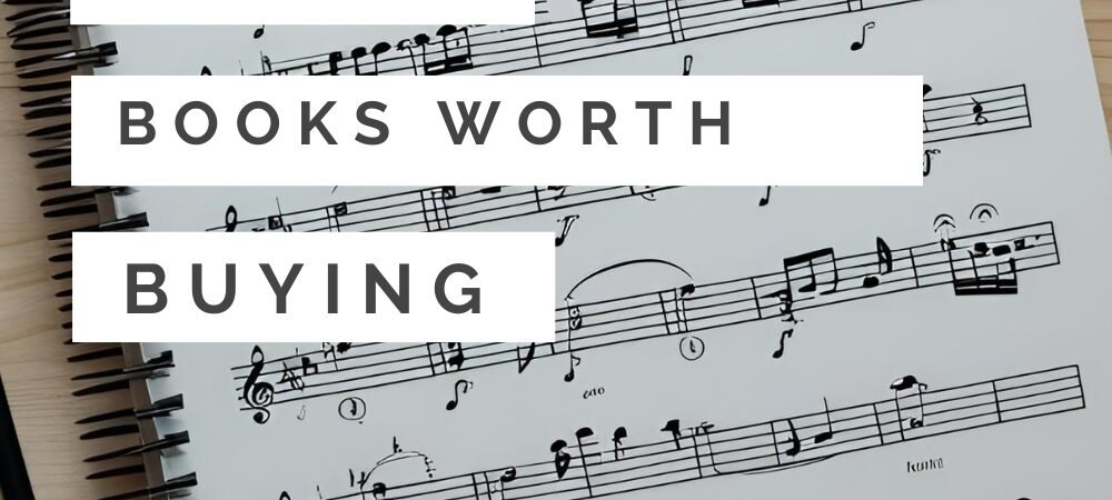 Music Books Worth Buying